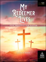 My Redeemer Lives: Five Preludes for Easter Organ sheet music cover